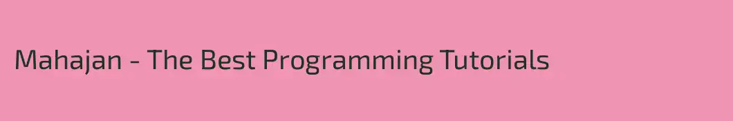 Mahajan - The Best Programming Tutorials